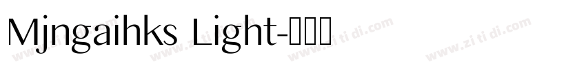 Mjngaihks Light字体转换